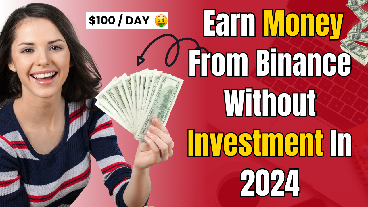 How To Earn Money From Binance Without Investment In 2024